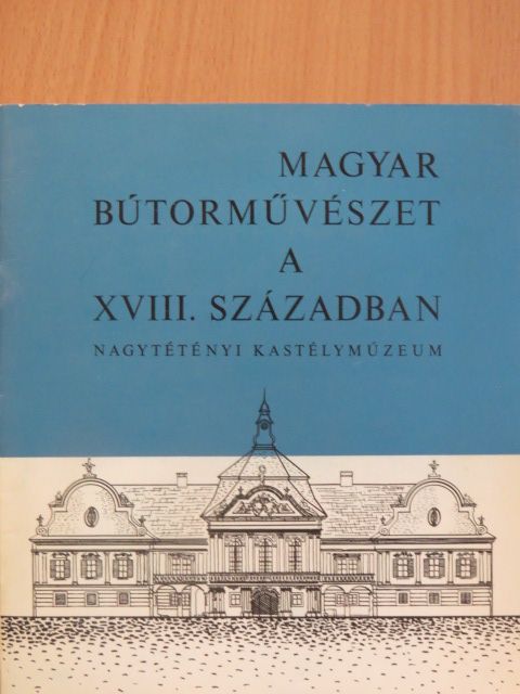 Szabolcsi Hedvig - Magyar bútorművészet a XVIII. században [antikvár]