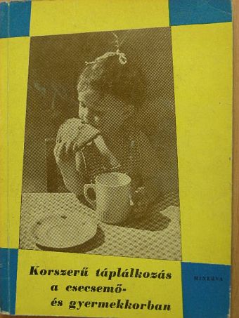 Dr. Telegdi Ervin - Korszerű táplálkozás a csecsemő- és gyermekkorban [antikvár]