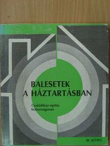 Boldog Géza - Balesetek a háztartásban III. [antikvár]