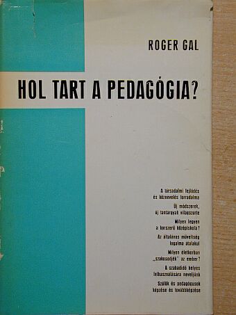 Roger Gal - Hol tart a pedagógia? [antikvár]
