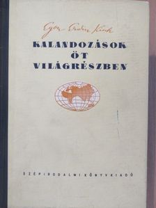 Egon Erwin Kisch - Kalandozások öt világrészben [antikvár]