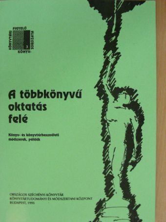 Balogh Mihály - A többkönyvű oktatás felé [antikvár]