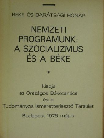 Nemzeti programunk: a szocializmus és a béke [antikvár]