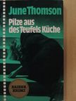 June Thomson - Pilze aus des Teufels Küche [antikvár]