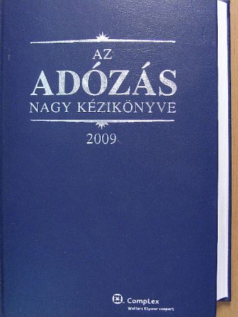 Dr. Szakács Imre - Az adózás nagy kézikönyve 2009 [antikvár]