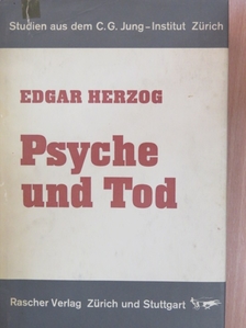 Edgar Herzog - Psyche und Tod [antikvár]