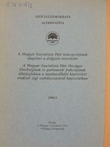 A Magyar Szocialista Párt koncepciójának alapelvei a dolgozói részvételre/A Magyar Szocialista Párt Országos Elnökségének és parlamenti frakciójának állásfoglalása a munkavállalói képviseleti rendszer jogi szabályo [antikvár]