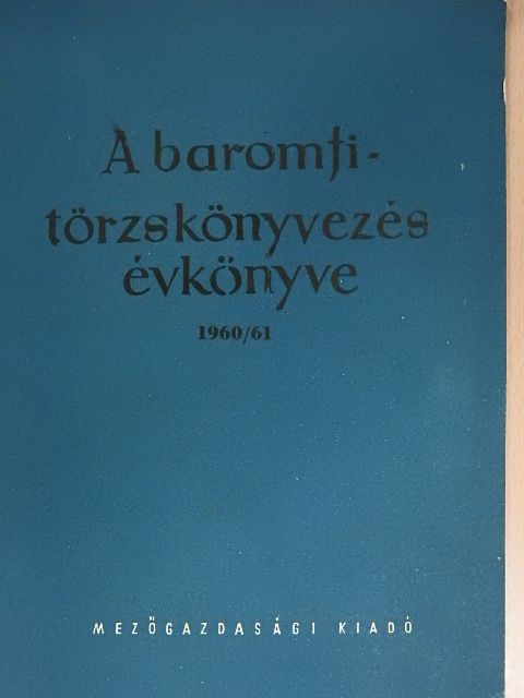 Kovács Imre - A baromfitörzskönyvezés évkönyve 1960/61 [antikvár]