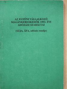 Annusné Dr. Kovács Valéria - Az egyéni vállalkozó magánkereskedők 1993. évi adózási szabályai [antikvár]