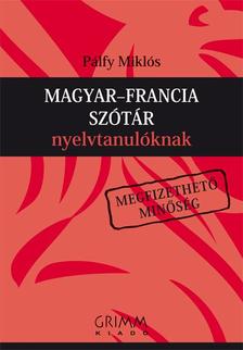 PÁLFY MIKLÓS - Magyar-francia szótár nyelvtanulóknak