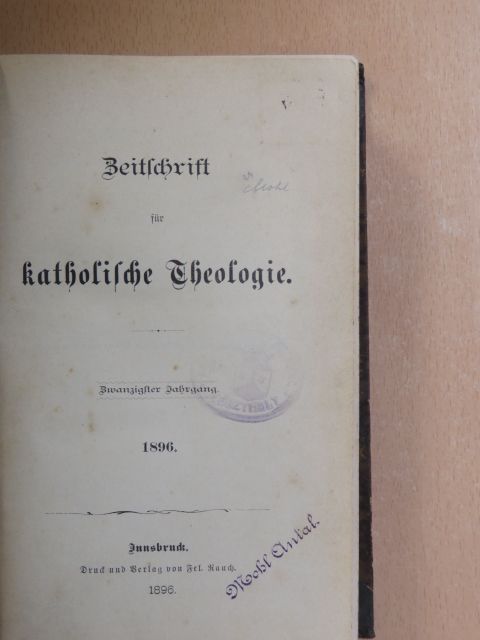 A. Ebner - Zeitschrift für katholische Theologie 1896. (gótbetűs) [antikvár]
