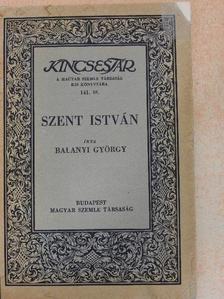 Balanyi György - Szent István [antikvár]