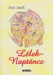 Ács Jenő - Lélek-Naptáncz [antikvár]