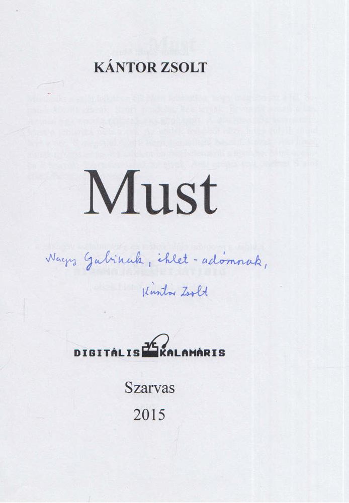 Kántor Zsolt - Must (dedikált) [antikvár]