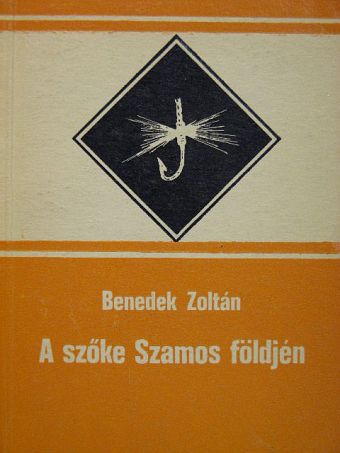 Benedek Zoltán - A szőke Szamos földjén [antikvár]