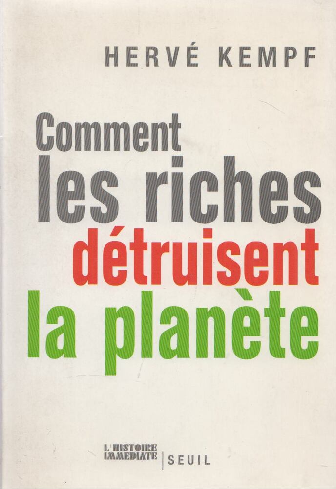 Hervé Kempf - Comment les riches détruisent la planète [antikvár]