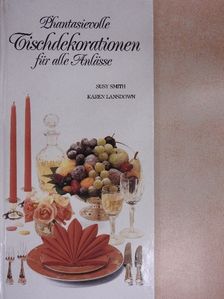 Karen Lansdown - Phantasievolle Tischdekorationen für alle Anlässe [antikvár]