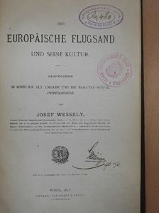 Josef Wessely - Der Europäische flugsand und Seine Kultur [antikvár]