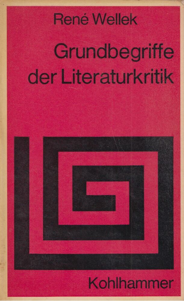 René Wellek - Grundbegriffe der Literaturkritik [antikvár]