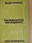 Regin Prenter - Das Bekenntnis von Augsburg [antikvár]