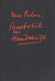 Max Pulver - Symbolik der Handschrift [antikvár]