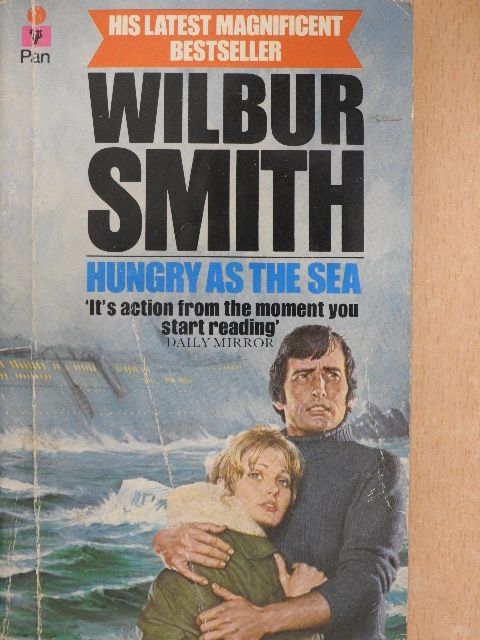 Wilbur Smith - Hungry as the Sea [antikvár]