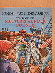 William Bligh - Meuterei auf der Bounty [antikvár]