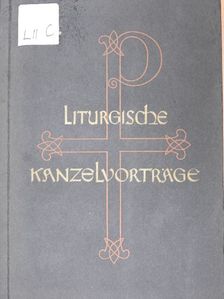 P. Fidelis Böser - Liturgische Kanzelvorträge (gótbetűs) [antikvár]