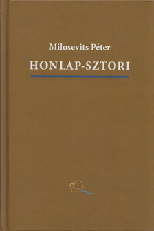Milosevits Péter - Honlap-sztori [antikvár]