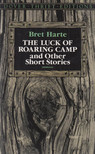 BRET HARTE - The Luck of Roaring Camp and Other Short Stories [antikvár]