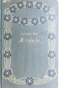 Landauer Béla - A tanár [antikvár]