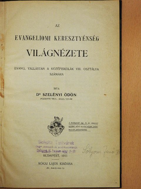 Dr. Szelényi Ödön - Az evangeliomi keresztyénség világnézete [antikvár]
