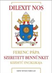 Ferenc pápa - Dilexit nos - Szeretett bennünket