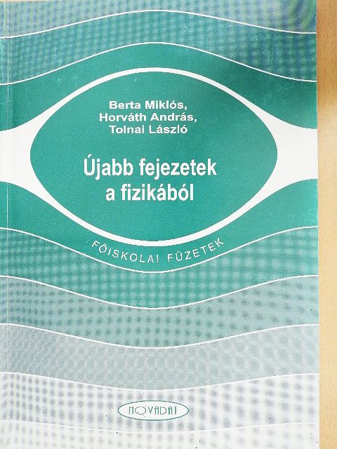 Berta Miklós - Újabb fejezetek a fizikából [antikvár]