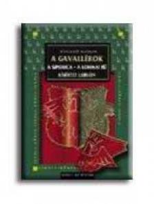 A GAVALLÉROK - A SIPSIRICA - A LOHINAI FŰ - KISÉRTET LUBLÓN [antikvár]