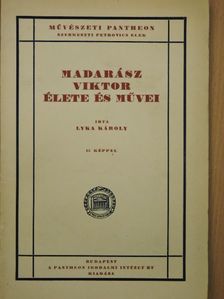 Lyka Károly - Madarász Viktor élete és művei [antikvár]