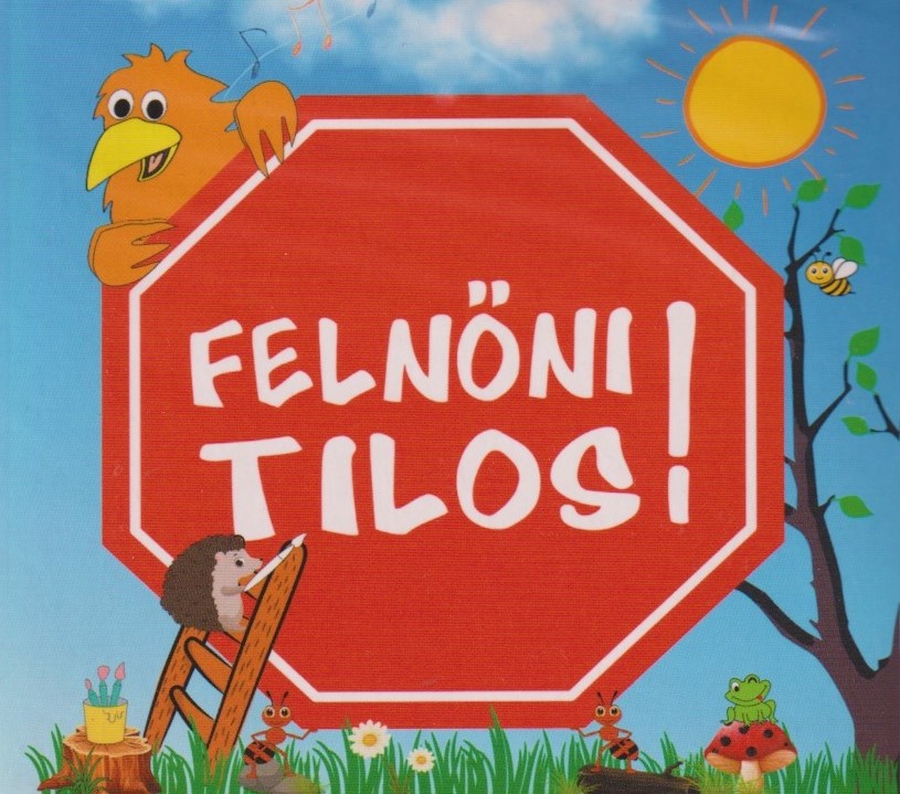 FELNŐNI TILOS!