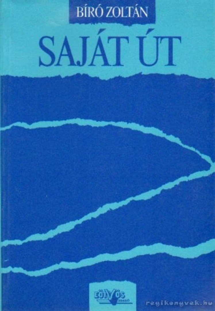 Bíró Zoltán - Saját út [antikvár]