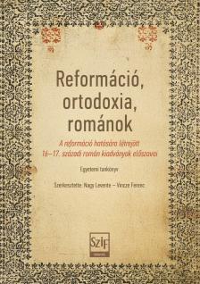 Nagy Levente[szerk.]-Vincze Ferenc[szerk.] - Reformáció, ortodoxia, románok