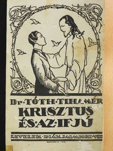 Tóth Tihamér - Krisztus és az ifjú [antikvár]