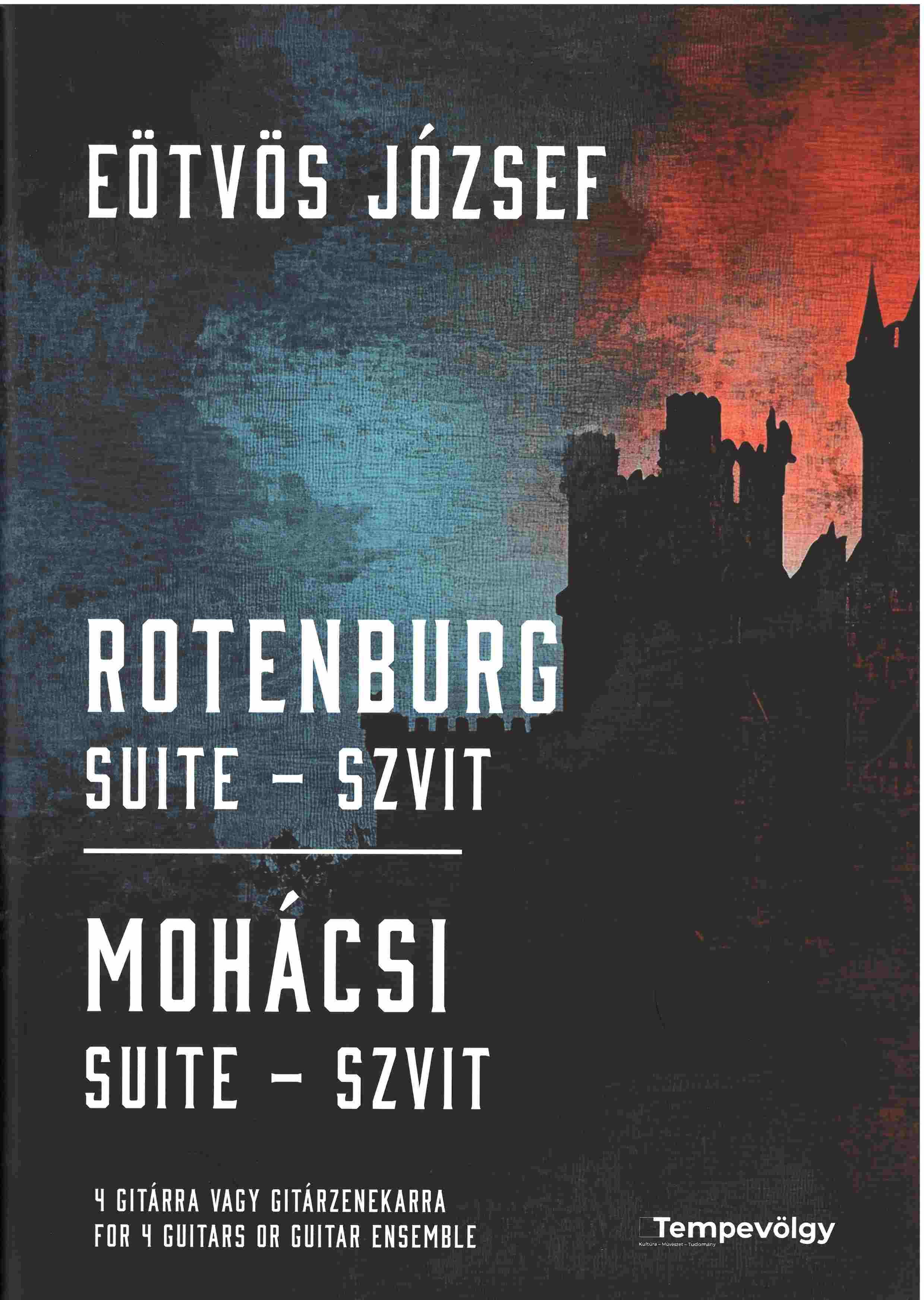 Eötvös József - Rotenburg szvit / Mohácsi szvit - kottakiadvány 4 gitárra