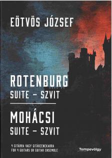 Eötvös József - Rotenburg szvit / Mohácsi szvit - kottakiadvány 4 gitárra