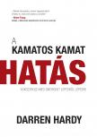 Pázmándi Norbert[szerk.]-Darren Hardy - A kamatos kamat hatás