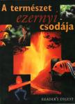 Csaba Emese (főszerk) - A természet ezernyi csodája [antikvár]