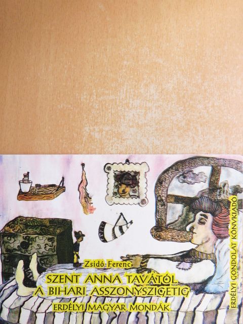 Zsidó Ferenc - Szent Anna tavától a Bihari Asszonyszigetig [antikvár]