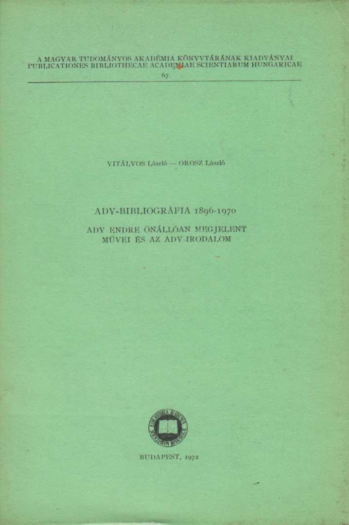 Vitályos László, Orosz László - Ady-bibliográfia 1896-1970 (dedikált) [antikvár]