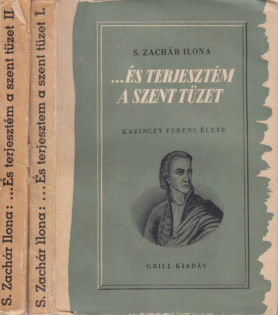 S. ZACHÁR ILONA - ...és terjesztém a szent tüzet I-II. [antikvár]