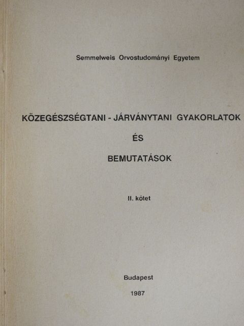 Dr. Bíró György - Közegészségtani-járványtani gyakorlatok és bemutatások II. [antikvár]