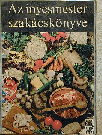 Magyar Elek - Az inyesmester szakácskönyve [antikvár]