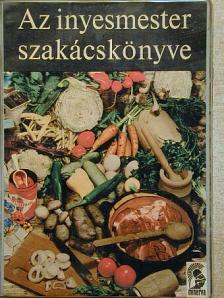 Magyar Elek - Az inyesmester szakácskönyve [antikvár]